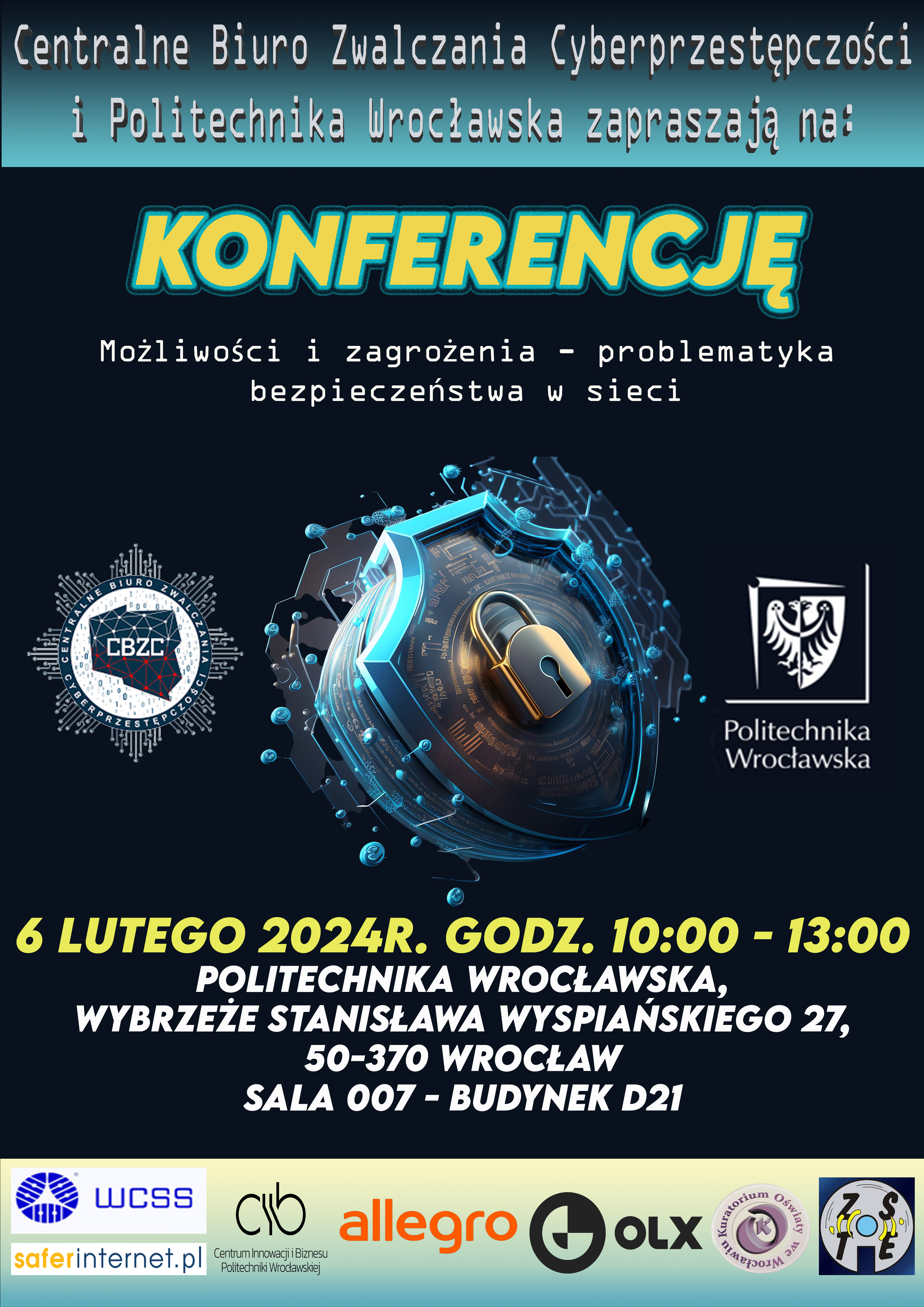 Plakat informujący o konferencji "Możliwości i zagrożenia - problematyka bezpieczeństwa sieci". Wydarzenie odbywa sie w dniu 6 lutego 2024 w godzinach 10:00-13:00.